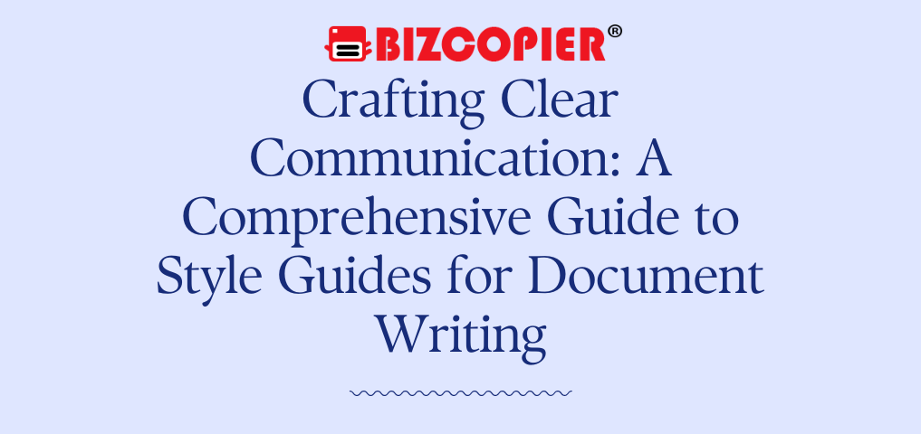 Crafting Clear Communication: A Comprehensive Guide to Style Guides for Document Writing